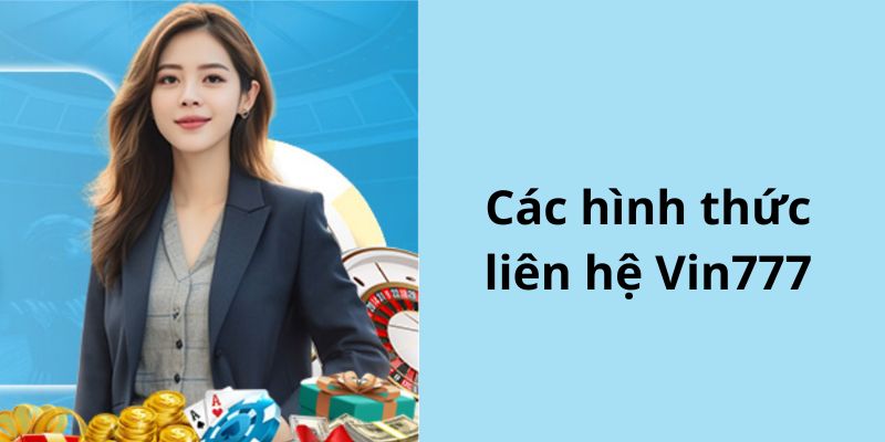 Các hình thức kết nối phổ biến hiện nay tại trang chủ Vin777