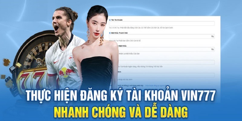 Hướng dẫn 3 bước đăng ký Vin777 đơn giản, an toàn