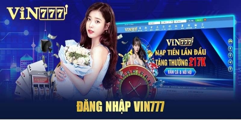 Những câu hỏi thường gặp về đăng nhập Vin 777